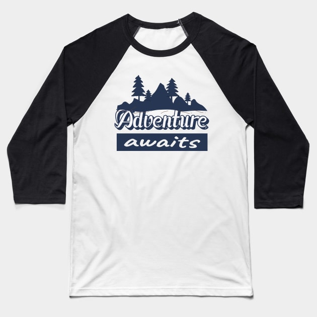 Adventure awaits Baseball T-Shirt by Creative Brain